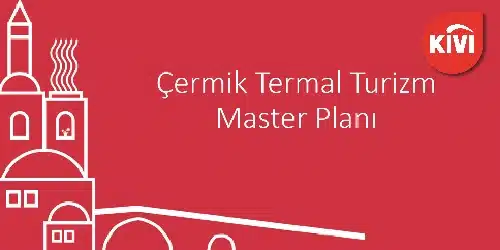 Çermik Termal Turizm Mastır Planı tamamlandı